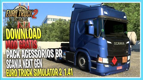 Mod MEGA PACK ACESSORIOS BRASILEIROS PARA SCANIAS NEXT GEN P/G/R/S EURO TRUCK SIMULATOR 2 1.41