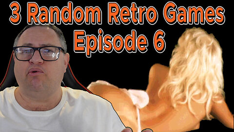 3 Random Retro Games - Episode 6