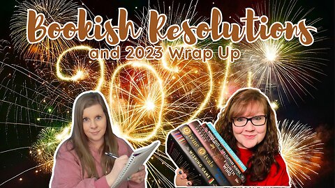 2024 Bookish Resolutions + 2023 Wrap Up