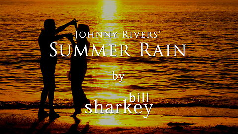 Summer Rain - Johnny Rivers (cover-live by Bill Sharkey)