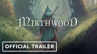 Mirthwood - Official Announcement Teaser Trailer