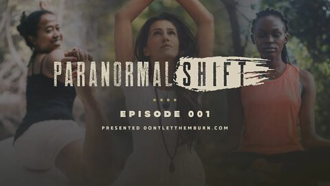 Paranormal Shift: Episode 001: Pilates