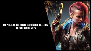 Atualização 1.31 Já Disponível em Cyberpunk 2077