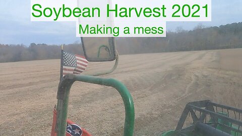 Soybean Harvest 2021, Making a mess