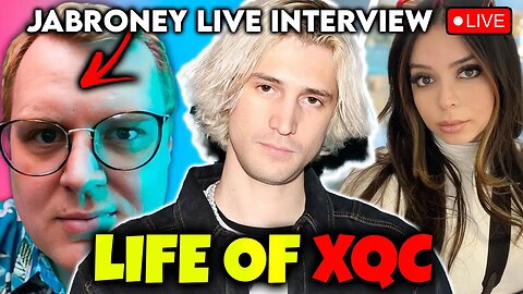 The Life of XQC with @Jabroney Divorce update and Tips on Content Creation