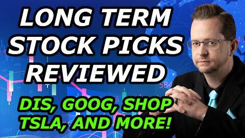 LONG TERM HOLD STOCK PICKS REVIEWED - DIS, GOOG, SHOP, TSLA, & MORE! - Thursday, December 23, 2021