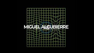 MIGUEL ALCUBIERRE - COSMOS KNOWLEDGE