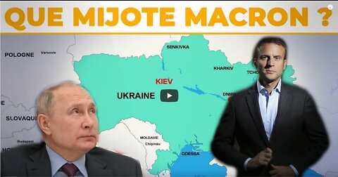 Crise en Ukraine Macron plus dangereux pour les Français que Poutine !