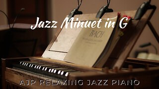 Jazz Minuet in G [jazz solo piano] (Formerly Attrib. J.S. Bach as BWV Anh. 114)