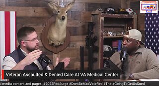 Episode #40 - Veteran Assaulted & Denied Care At VA Medical Center
