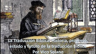 La Traducción Bíblica: Historia, progreso, estado y necesidad de la traducción