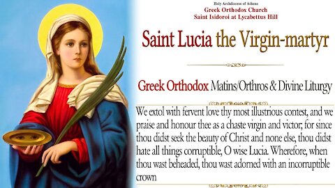 December 13 2021 | Saint Lucia the Virgin-martyr | Greek Orthodox Divine Liturgy Live Stream