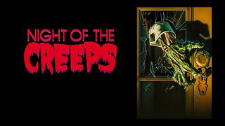 Night of the Creeps (1986)