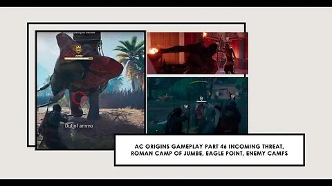 AC Origins Gameplay Part 46 Incoming Threat, Roman Camp of Jumbe, Eagle Point, Enemy Camps