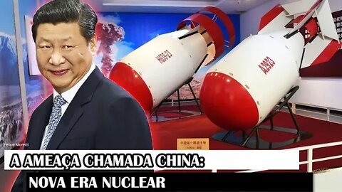 A Ameaça Chamada China: Nova Era Nuclear