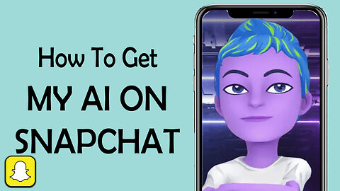 How to Get My Ai on Snapchat