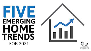 5 Emerging Home Design Trends For 2021 | Episode 190 AskJasonGelios Real Estate Show