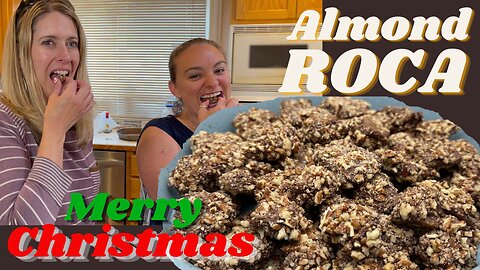 How to make Almond Roca a Christmas candy favorite
