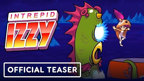 Intrepid Izzy - Official Teaser Trailer