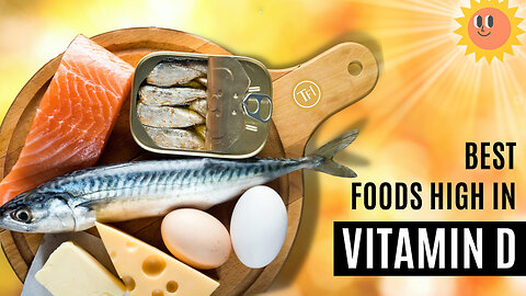 Healthy & Richest Vitamin D Foods | How to treat Vitamin D Deficiency Naturally?