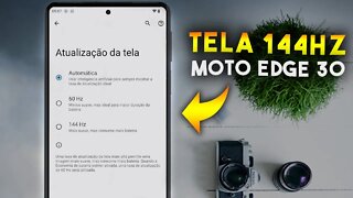 Como ATIVAR TELA DE 144Hz no Moto Edge 30