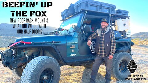 New Roof Rack Mount & What Did We Do With Our Half Doors?! l Beefin' Up The Fox 98' Overland Rig