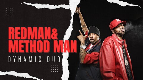 Dynamic Duo: Redman & Method Man