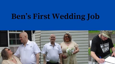 Ben's First Wedding Job