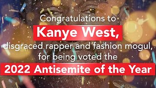 Kanye West Wins 2022 Anti-Semite Of The Year Award