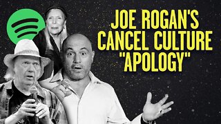 Joe Rogan's Cancel Culture "Apology"