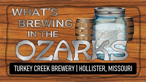 What's Brewing in the Ozarks | Turkey Creek Brewery