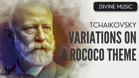 💥 TCHAIKOVSKY ❯ Rococo Variations ❯ 432 Hz 🎶