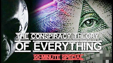 THE CONSPIRACY THEORY OF EVERY THING 90 MINUTE SPECIAL