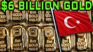 $6 Billion Gold Deposit Found In Turkey?