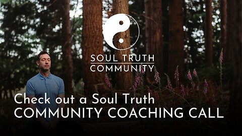 SOUL TRUTH COMMUNITY COACHING CALL 01/11/22
