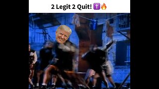 Trump 2 Legit 2 Quit