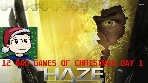 JM's 12 Bad Games of Christmas Day 1: Haze (2022-23)