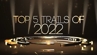 CynicalZombie's Top 5 Trails of 2022