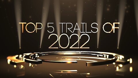CynicalZombie's Top 5 Trails of 2022