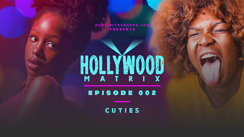 Hollywood Matrix | Episode 002 | Netflix's Cuties and the Sexualization of Children