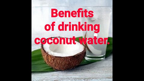 Benefits of Coconut Water