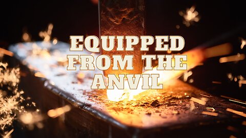 Equipped From The Anvil: Your Are Worthy