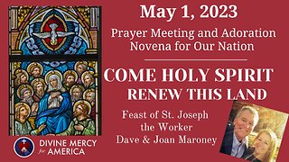 Divine Mercy Prayer Meeting and Holy Hour Novena, Monday, May 1st, Feast of St. Joseph the Worker