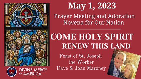 Divine Mercy Prayer Meeting and Holy Hour Novena, Monday, May 1st, Feast of St. Joseph the Worker