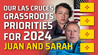 Our Las Cruces Grassroots Priorities For 2024