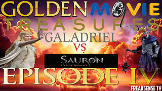 Golden Movie Treasures Episode #4 ~ Galadriel vs Sauron ~ You Have No Power Here Satan...