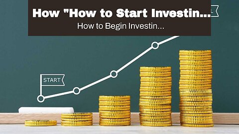 How "How to Start Investing in the Gold Market: A Beginner's Guide" can Save You Time, Stress,...