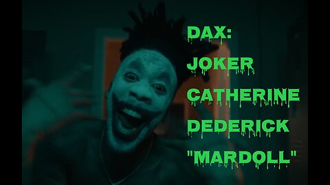 DAX: JOKER : Catherine Dederick "Mardoll" run