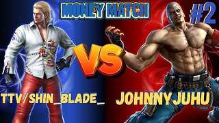 Tekken 7 Sunday Money Match Tournament #2 TTVShin_Blade_ vs JohnnyJuhu