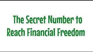 The Secret Number to Reach Financial Freedom Revealed